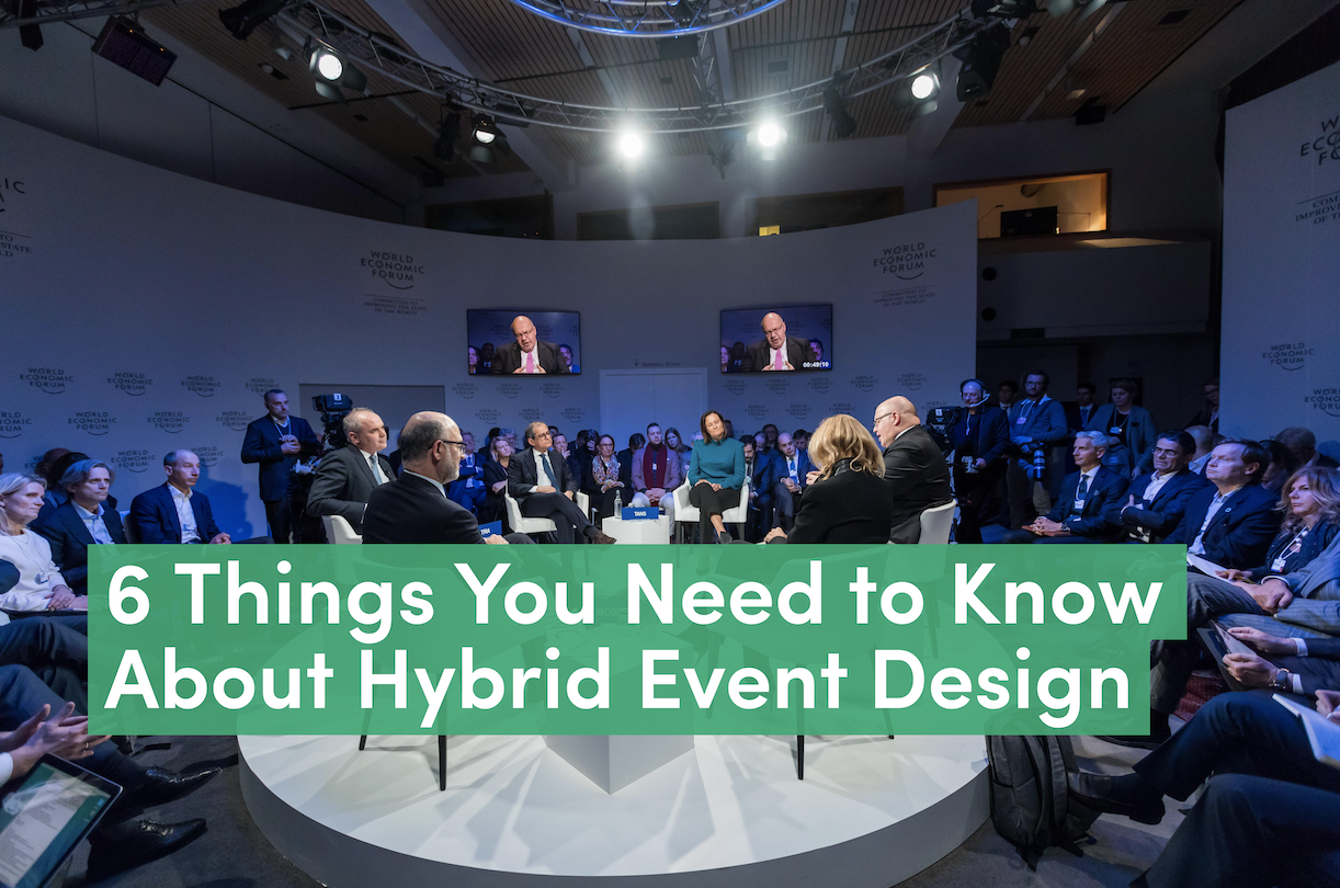 6 Things You Need To Know About Hybrid Event Design